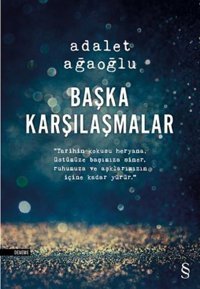 Başka Karşılaşmalar Adalet Ağaoğlu Everest Yayınları