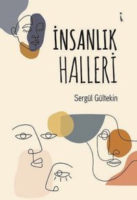 İnsanlık Halleri Sergül Gültekin İkinci Adam Yayınları