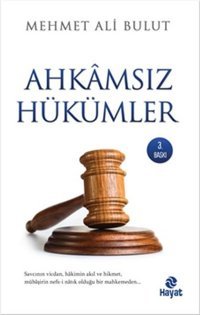 Ahkamsız Hükümler Mehmet Ali Bulut Hayat Yayıncılık