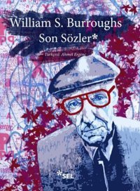 Son Sözler William S. Burroughs Sel Yayıncılık
