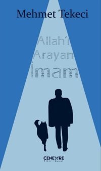 Allah'ı Arayan İmam Mehmet Tekeci Cenevre Fikir Sanat