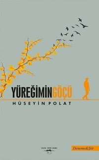 Yüreğimin Göçü Hüseyin Polat Sokak Kitapları Yayınları