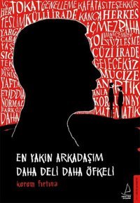 En Yakın Arkadaşım Daha Deli Daha Öfkeli Kerem Fırtına Destek Yayınları