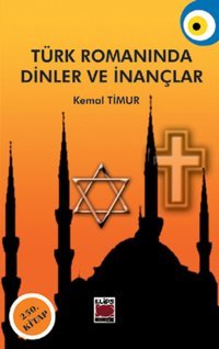 Türk Romanında Dinler ve İnançlar Kemal Timur Elips Kitapları