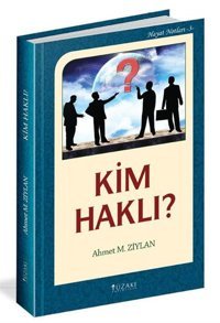 Kim Haklı? - Hayat Notları 3 Ahmet M. Ziylan Yüzakı Yayıncılık