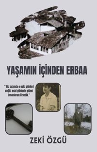 Yaşamın İçinden Erbaa Zeki Özgü Platanus Publishing
