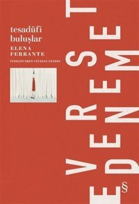 Tesadüfi Buluşlar Elena Ferrante Everest Yayınları