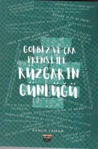 Golbez ve Çaa Prensi ile Rüzgarın Günlüğü Aynur Yaman Bilgin Kültür Sanat