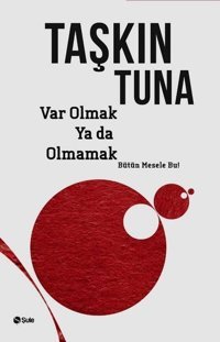 Var Olmak ya da Olmamak Taşkın Tuna Şule Yayınları
