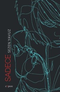 Sadece Sezen Yavuz Expoze