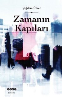 Zamanın Kapıları Çiğdem Ülker Hece Yayınları