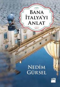 Bana İtalya'yı Anlat Nedim Gürsel Doğan Kitap