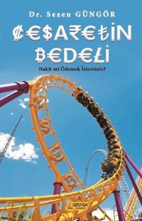 Cesaretin Bedeli - Nakit mi Ödemek İstersiniz? Sezen Güngör Serüven Yayınevi