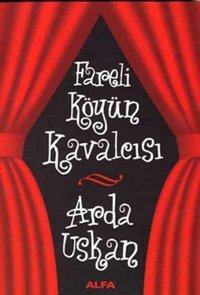 Fareli Köyün Kavalcısı Arda Uskan Alfa Yayıncılık