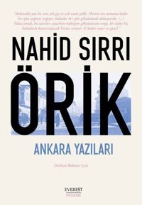 Ankara Yazıları Nahid Sırrı Örik Everest Yayınları