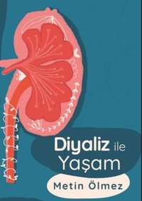 Diyaliz ile Yaşam Metin Ölmez Platanus Publishing