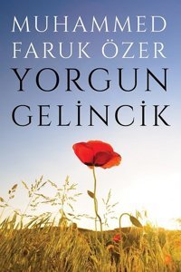 Yorgun Gelincik Muhammed Faruk Özer Cinius