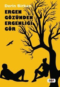 Ergen Gözünden Ergenliği Gör Derin Birkan Tilki Kitap