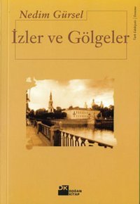 İzler ve Gölgeler Nedim Gürsel Doğan Kitap
