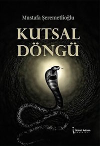 Kutsal Döngü Mustafa Şeremetlioğlu İkinci Adam Yayınları