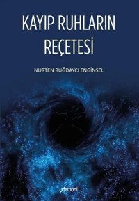Kayıp Ruhların Reçetesi Nurten Buğdaycı Enginsel Armoni