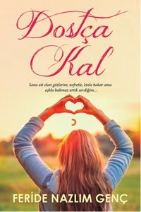 Dostça Kal Feride Nazlım Genç Cinius