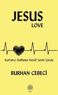 Jesus Love Burhan Cebeci Platanus Publishing