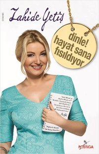 Dinle! Hayat Sana Fısıldıyor Zahide Yetiş Postiga