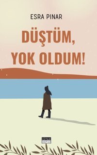 Düştüm Yok Oldum! Esra Pınar Siyah-Beyaz