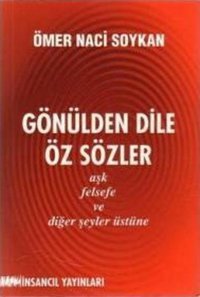 Gönülden Dile Öz Sözler Ömer Naci Soykan İnsancıl Yayınları