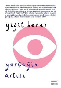 Gerçeğin Artısı Yiğit Bener Everest Yayınları