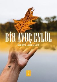 Bir Avuç Eylül Merve Akbulut İkinci Adam Yayınları