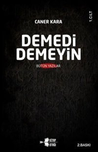 Demedi Demeyin Bütün Yazılar - 2 Kitap Takım Caner Kara Kitap Otağı Yayınevi