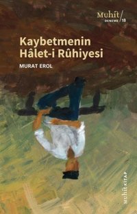 Kaybetmenin Halet-i Ruhiyesi Murat Erol Muhit Kitap