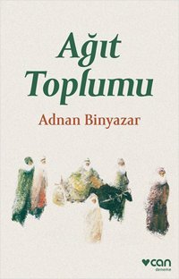 Ağıt Toplumu Adnan Binyazar Can Yayınları