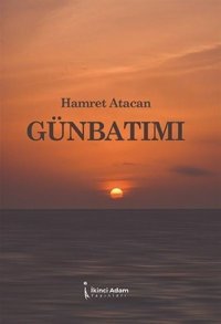 Günbatımı Hamret Atacan İkinci Adam Yayınları