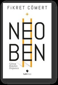 Neoben - Güneş Batıdan Doğunca Fikret Cömert Tuti Kitap