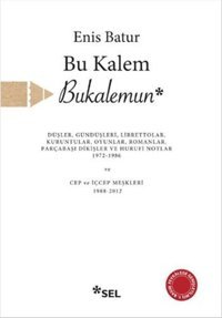 Bu Kalem Bukalemun Enis Batur Sel Yayıncılık