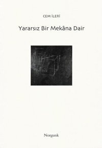 Yararsız Bir Mekana Dair Cem İleri Norgunk Yayıncılık