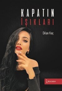 Kapatın Işıkları Dilan Koç İkinci Adam Yayınları