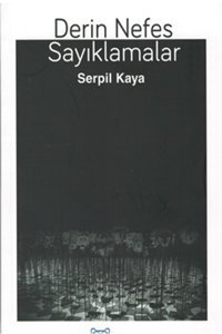 Derin Nefes Sayıklamalar Serpil Kaya Luna Yayınları