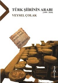 Türk Şiirinin Arabı (1999-2010) Veysel Çolak Hayal