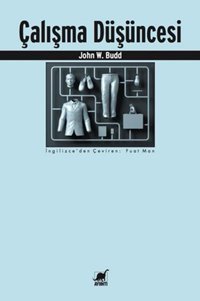 Çalışma Düşüncesi John W.Budd Ayrıntı Yayınları