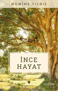İnce Hayat Mümine Yıldız Tuti Kitap