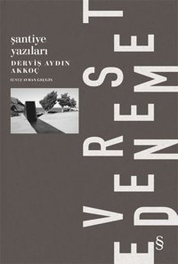 Şantiye Yazıları - Everest Deneme Derviş Aydın Akkoç Everest Yayınları