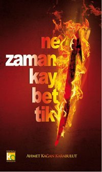 Ne Zaman Kaybettik Ahmet Kağan Karabulut Karatay Akademi