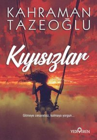 Kıyısızlar Kahraman Tazeoğlu Yediveren Yayınları
