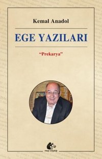 Ege Yazıları - Prekarya Kemal Anadol Meşe Kitaplığı