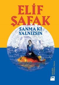 Sanma ki Yalnızsın Elif Şafak Doğan Kitap