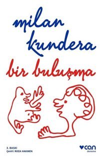 Bir Buluşma Milan Kundera Can Yayınları